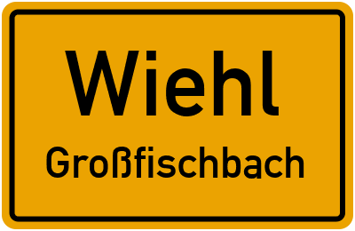 Ortsschild Wiehl Großfischbach