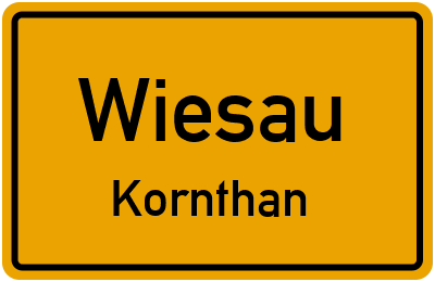 Ortsschild Wiesau Kornthan