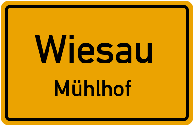 Ortsschild Wiesau Mühlhof