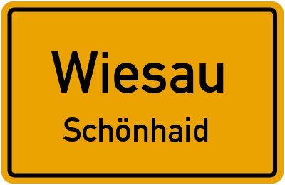 Ortsschild Wiesau Schönhaid