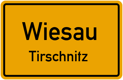 Ortsschild Wiesau Tirschnitz