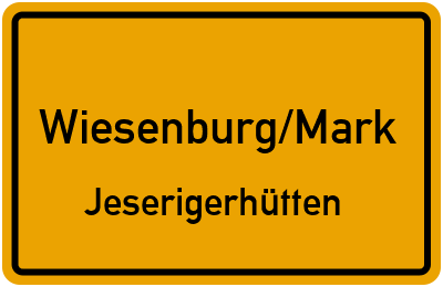 Ortsschild Wiesenburg/Mark Jeserigerhütten