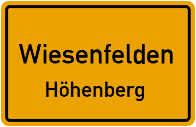 Ortsschild Wiesenfelden Höhenberg