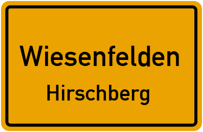 Ortsschild Wiesenfelden Hirschberg
