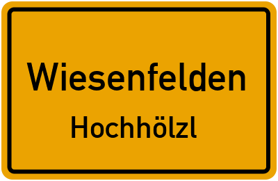 Straßenverzeichnis Wiesenfelden Hochhölzl