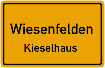 Straßenverzeichnis Wiesenfelden Kieselhaus