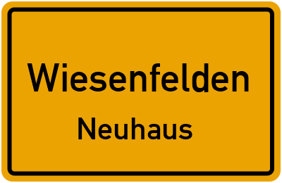 Ortsschild Wiesenfelden Neuhaus
