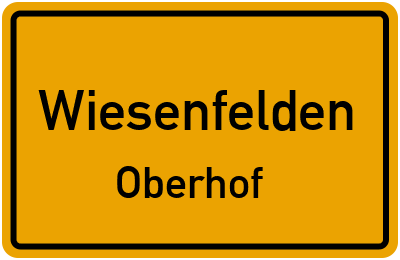 Ortsschild Wiesenfelden Oberhof