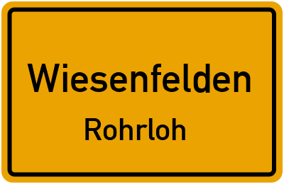 Straßenverzeichnis Wiesenfelden Rohrloh