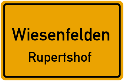 Ortsschild Wiesenfelden Rupertshof