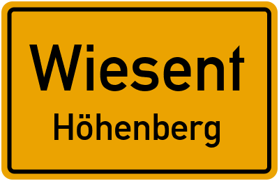 Ortsschild Wiesent Höhenberg