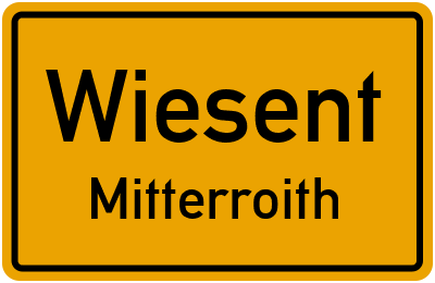 Straßenverzeichnis Wiesent Mitterroith