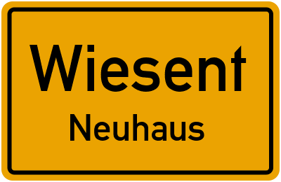Ortsschild Wiesent Neuhaus