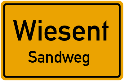 Ortsschild Wiesent Sandweg