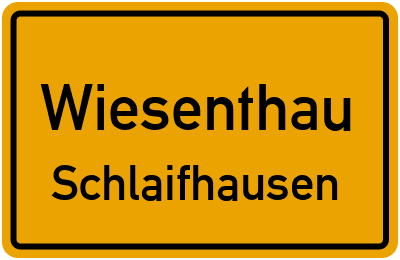 Ortsschild Wiesenthau Schlaifhausen