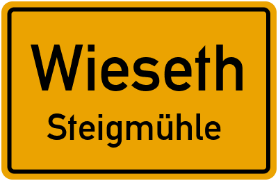 Ortsschild Wieseth Steigmühle