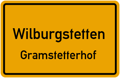 Ortsschild Wilburgstetten Gramstetterhof