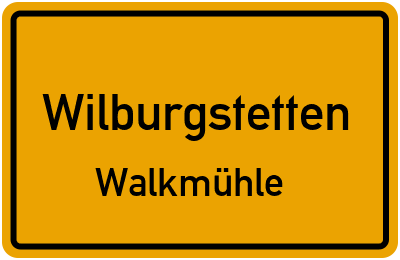Ortsschild Wilburgstetten Walkmühle