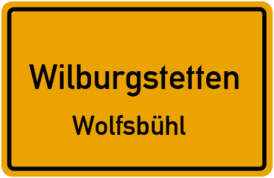 Ortsschild Wilburgstetten Wolfsbühl