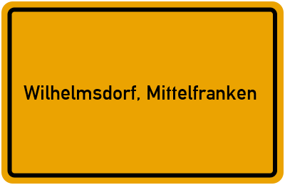 Ortsschild von Gemeinde Wilhelmsdorf, Mittelfranken in Bayern