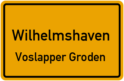 Ortsschild Wilhelmshaven Voslapper Groden