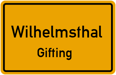 Ortsschild Wilhelmsthal Gifting