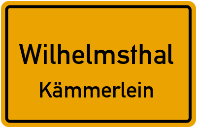 Ortsschild Wilhelmsthal Kämmerlein