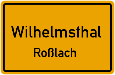 Ortsschild Wilhelmsthal Roßlach