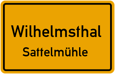 Ortsschild Wilhelmsthal Sattelmühle