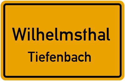 Ortsschild Wilhelmsthal Tiefenbach