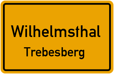 Ortsschild Wilhelmsthal Trebesberg