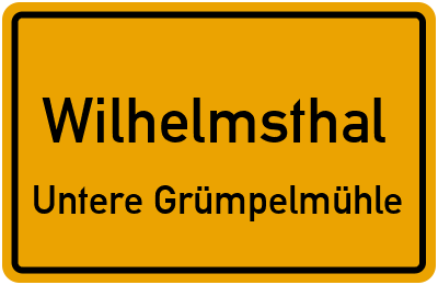 Ortsschild Wilhelmsthal Untere Grümpelmühle