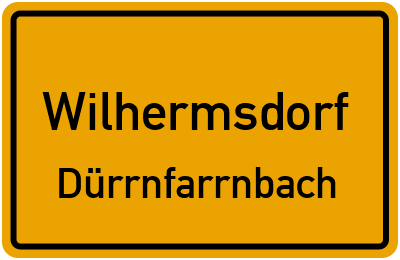 Ortsschild Wilhermsdorf Dürrnfarrnbach