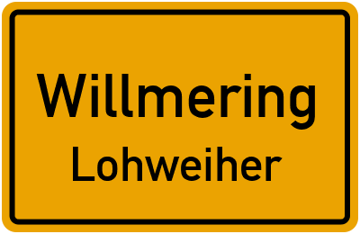Ortsschild Willmering Lohweiher