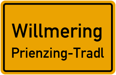 Ortsschild Willmering Prienzing-Tradl