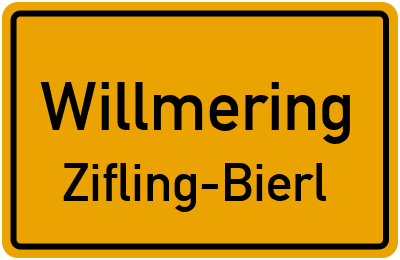 Ortsschild Willmering Zifling-Bierl