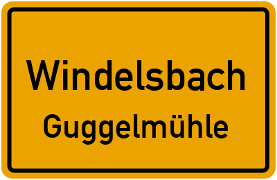 Ortsschild Windelsbach Guggelmühle