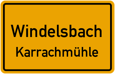 Ortsschild Windelsbach Karrachmühle