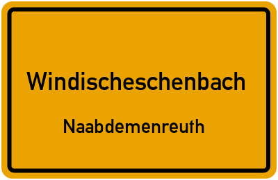 Ortsschild Windischeschenbach Naabdemenreuth