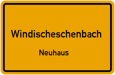 Ortsschild Windischeschenbach Neuhaus