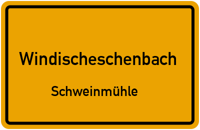 Ortsschild Windischeschenbach Schweinmühle