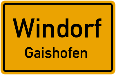 Ortsschild Windorf Gaishofen