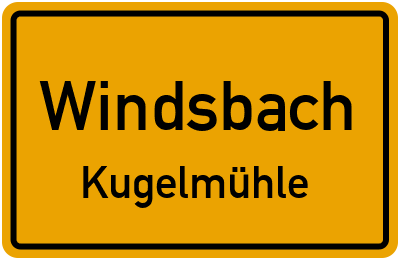 Ortsschild Windsbach Kugelmühle