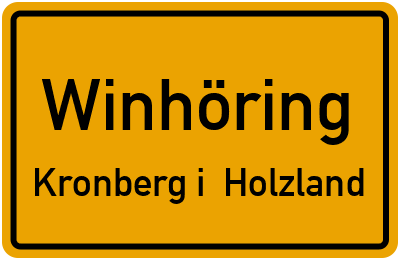 Ortsschild Winhöring Kronberg i. Holzland