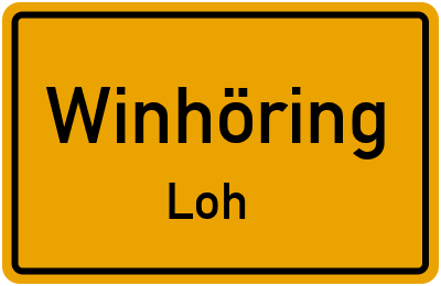 Ortsschild Winhöring Loh