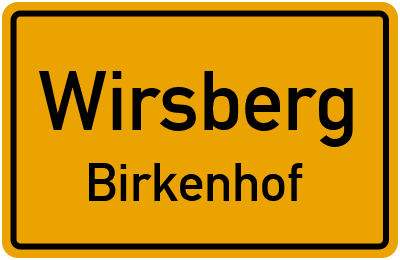 Straßenverzeichnis Wirsberg Birkenhof
