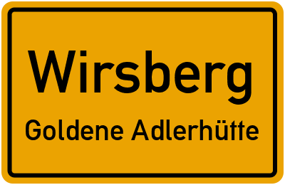 Straßenverzeichnis Wirsberg Goldene Adlerhütte