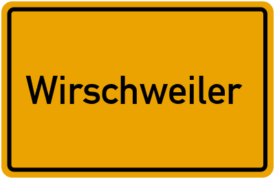 Ortsschild von Gemeinde Wirschweiler in Rheinland-Pfalz