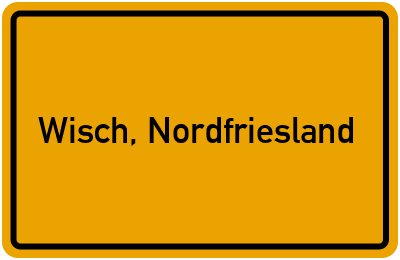 Ortsschild von Gemeinde Wisch, Nordfriesland in Schleswig-Holstein