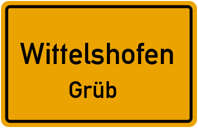 Ortsschild Wittelshofen Grüb